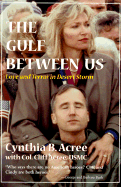 Gulf Between Us (H) - Acree, Cynthia B, and Acree, Cliff, Col.