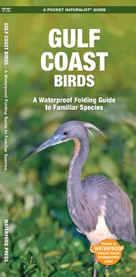 Gulf Coast Birds: A Waterproof Folding Guide to Familiar Species - Waterford Press