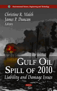 Gulf Oil Spill of 2010: Liability & Damage Issues