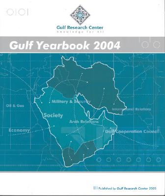 Gulf Yearbook 2004 - Sager, Abdulaziz (Editor), and Koch, Christian (Editor), and Ibrahim, Hasanain Tawfiq (Editor)