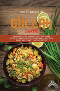 Gullah Cooking: Discover the Importance of Home Cooked Food with Traditional Recipes that Are Tasty and Healthy