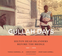 Gullah Days: Hilton Head Islanders Before the Bridge 1861-1956