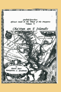 Gullah/Geechee: Africa's Seeds in the Winds of the Diaspora Volume V-Chastun and e Islandts