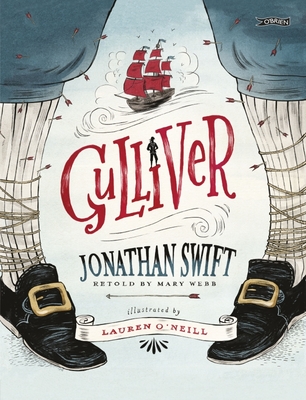 Gulliver - Swift, Jonathan, and Webb, Mary (Retold by)