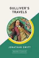 Gulliver's Travels (Amazonclassics Edition)