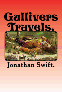 Gullivers Travels.: into several REMOTE NATIONS OF THE WORLD.