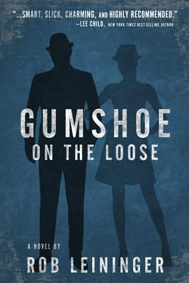 Gumshoe on the Loose - Leininger, Rob