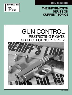 Gun Control: Restricting Rights or Protecting People? - DiMauro, Laurie