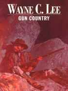 Gun Country - Lee, Wayne C