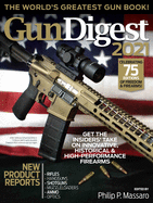 Gun Digest 2021, 75th Edition: The World's Greatest Gun Book!