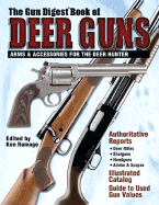 Gun Digest Book of Deer Guns - Ramage, Ken (Editor)