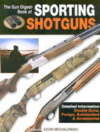 Gun Digest Book of Sporting Shotguns