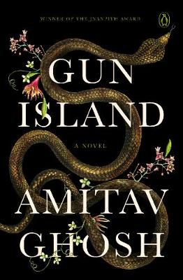 Gun Island: A Novel - Ghosh, Amitav
