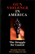 Gun Violence in America: The Struggle for Control