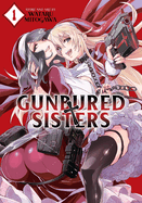 Gunbured ? Sisters Vol. 1