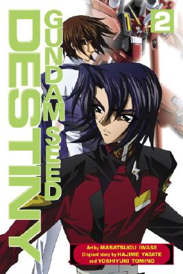 Gundam Seed Destiny: Volume 2 - Yatate, Hajime, and Tomino, Yoshiyuki, and Hiroe, Ikoi (Translated by)