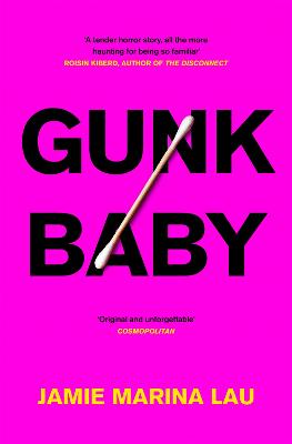 Gunk Baby: 'Original and Unforgettable' (Cosmopolitan) - Lau, Jamie Marina