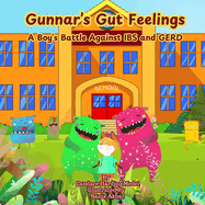 Gunnar's Gut Feelings: A Boy's Battle Against IBS and GERD