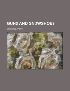 Guns and Snowshoes