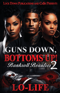 Guns Down, Bottoms Up 2: Bankroll Beauties