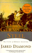 Guns, Germs, and Steel - Diamond, Jared, and Gardner, Grover, Professor (Read by)