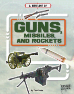 Guns, Missiles and Rockets