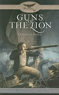 Guns of the Lion: Faith & Freedom, Book 2