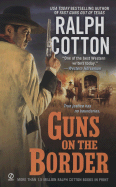 Guns on the Border - Cotton, Ralph