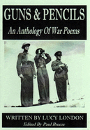 Guns & Pencils: An Anthology Of War Poems