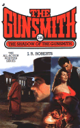 Gunsmith #244: The Shadow of the Gunsmith - Roberts, J R