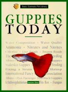 Guppies Today (Basic Pet Lib) - Glass, Spencer, and American Society for the Prevention of Cruelty to Animals