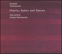 Gurdjieff, Tsabropoulos: Chants, Hymns and Dances - Anja Lechner (cello); Vassilis Tsabropoulos (piano)