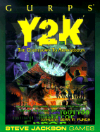 Gurps Y2K: The Countdown to Armageddon - Ford, John M, and Punch, Sean M (Editor), and Haring, Scott, and Koke, Jeff, and Hite, Kenneth, and Schroeck, Robert, and...