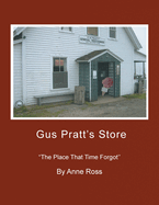Gus Pratt's Store: ''The Place That Time Forgot''