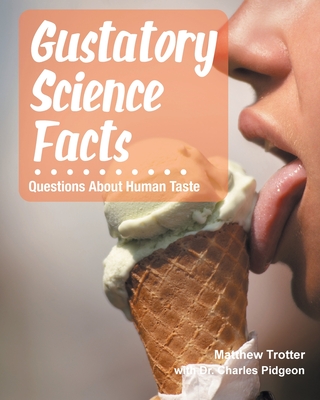 Gustatory Science Facts - Pidgeon, Charles