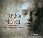 Gustav Mahler: Kindertotenlieder; Lieder eines fahrenden Gesellen