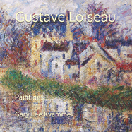 Gustave Loiseau: Paintings