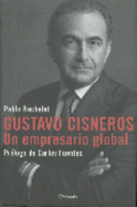 Gustavo Cisneros: Un Empresario Global