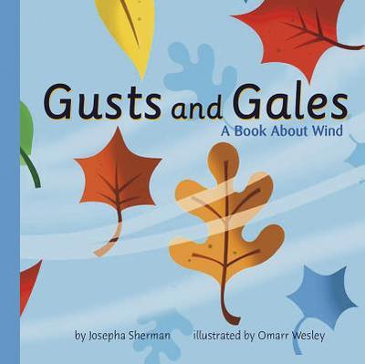 Gusts and Gales: A Book about Wind - Sherman, Josepha