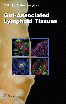 Gut-Associated Lymphoid Tissues - Honjo, Tasuku (Editor), and Melchers, Fritz (Editor)