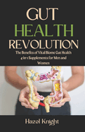 Gut Health Revolution: The Benefits of Vital Biome Gut Health 4-in-1 Supplements for Men and Women