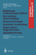 Gutachtenkolloquium 10: Bildgebende Untersuchungsverfahren Der Arztliche Sachverstandige Beckenverletzungen Psychische Verarbeitung Fingerverlust/Fingerteilverlust Qualitatssicherung