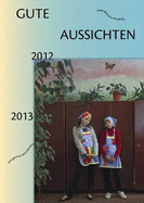 Gute Aussichten/Good Prospects: New German Photography 2012/2013