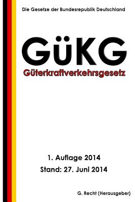 Guterkraftverkehrsgesetz (Gukg) - Recht, G