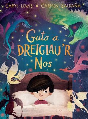 Guto a Dreigiau'r Nos - Lewis, Caryl, and Saldana, Carmen (Illustrator)