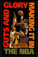 Guts and Glory: Making It in the NBA
