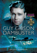 Guy Gibson: Dambuster