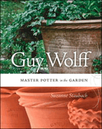 Guy Wolff: Master Potter in the Garden