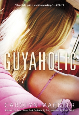Guyaholic - Mackler, Carolyn