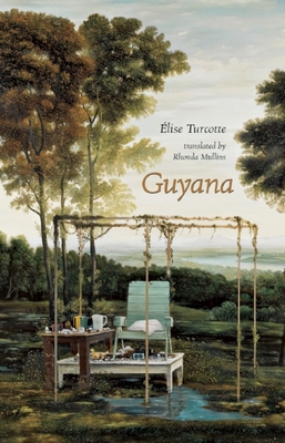 Guyana - Mullins, Rhonda (Translated by), and Turcotte, Elise